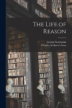 The Life of Reason