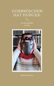 Dornröschen hat Hunger.