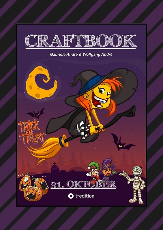 CRAFTBOOK - HALLOWEEN AUSMALMOTIVE - HEXEREIEN - TRICK OR TREAT - GRUSELN - KNIFFLIGE RÄTSEL - TOLLE AUFGABEN