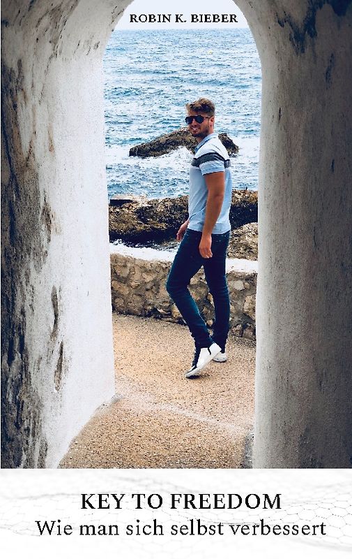 Key to Freedom - Wie man sich selbst verbessert