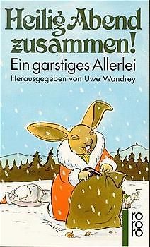 Heilig Abend zusammen!. Ein garstiges Allerlei