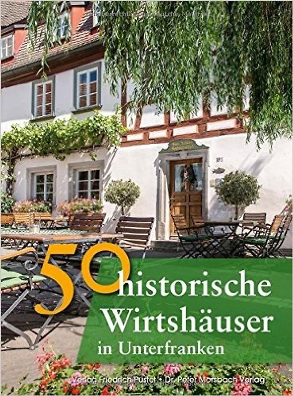 50 historische Wirtshäuser in Unterfranken
