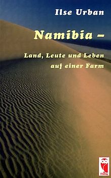 Namibia - Land, Leute und Leben auf einer Farm