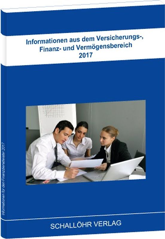 Informationen aus dem Versicherungs-, Finanz- und Vermögensbereich 2017