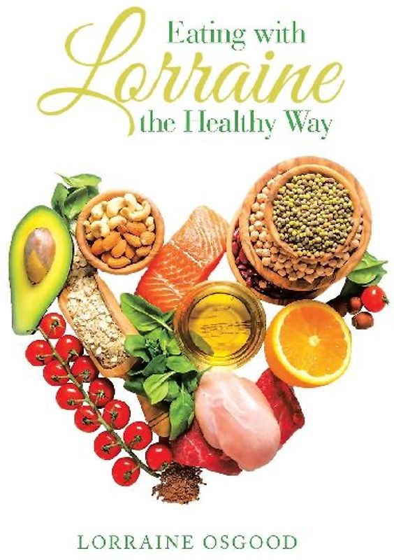 Eating with Lorraine the Healthy Way