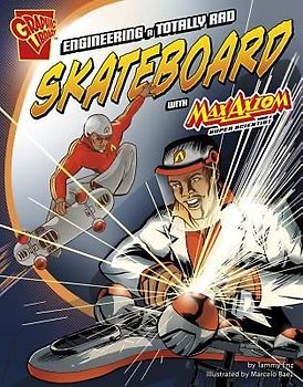 Engineering a Totally Rad Skateboard with Max Axiom, Super Scientist