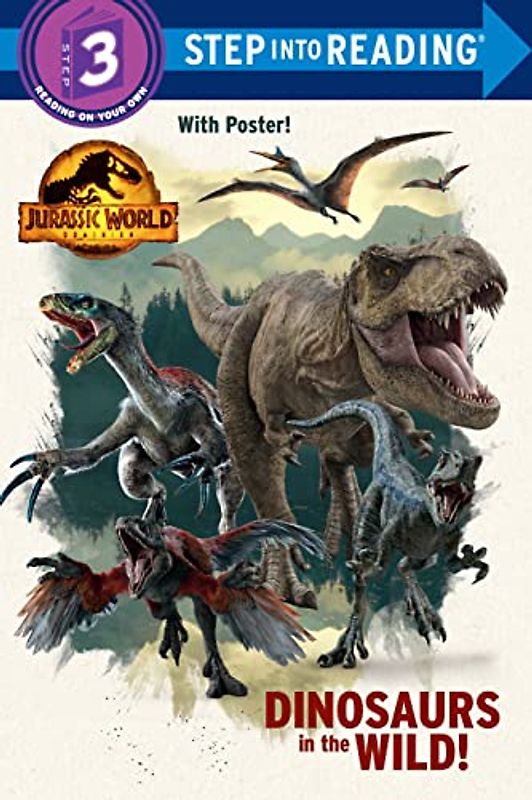 Dinosaurs in the Wild! (Jurassic World Dominion: Step into Reading, Step 3)