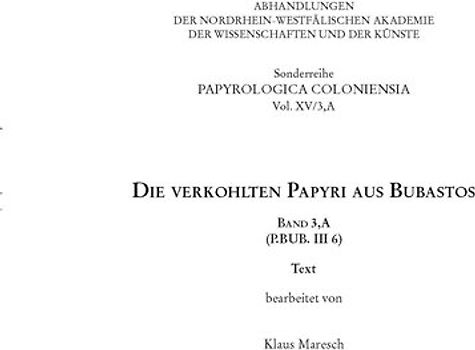 Die verkohlten Papyri aus Bubastos (P.Bub. III 6)