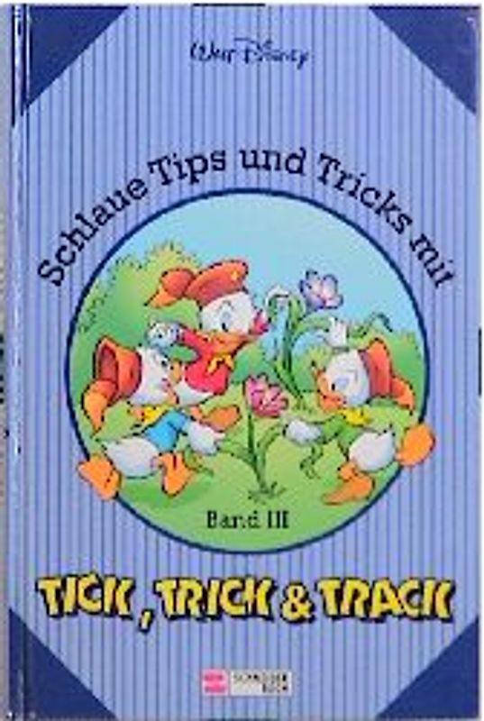 Schlaue Tips und Tricks mit Tick, Trick & Track