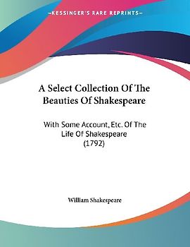A Select Collection Of The Beauties Of Shakespeare