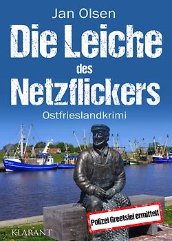 Die Leiche des Netzflickers. Ostfrieslandkrimi