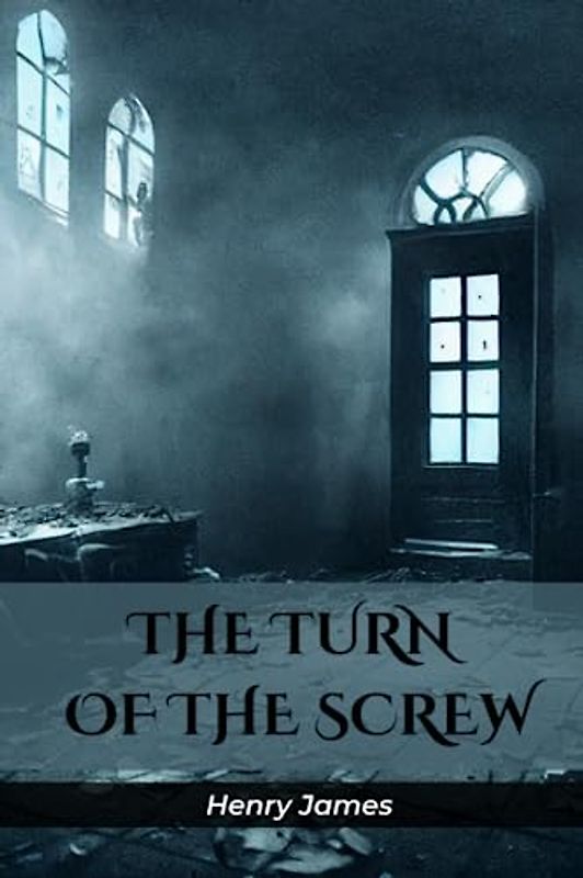 The Turn of the screw