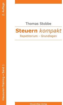 Steuern kompakt – Klausuren-Training – Band 1, 2. Auflage, Grundlagen 2021