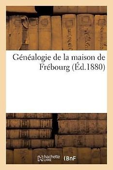 Généalogie de la Maison de Frébourg