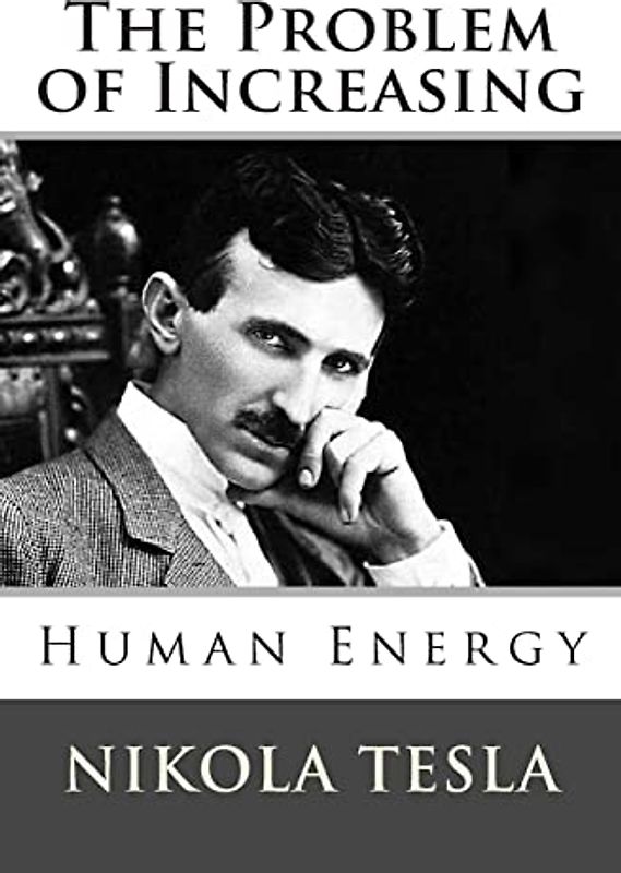 The Problem of Increasing Human Energy