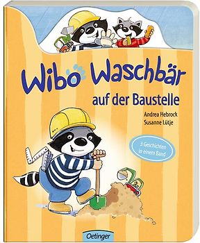 Wibo Waschbär auf der Baustelle