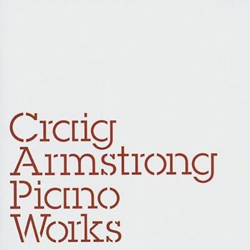Craig Armstrong - Piano Works