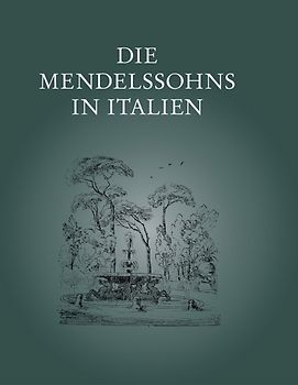 Die Mendelssohns in Italien