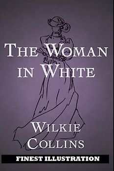 The Woman in White: Finest Illustration