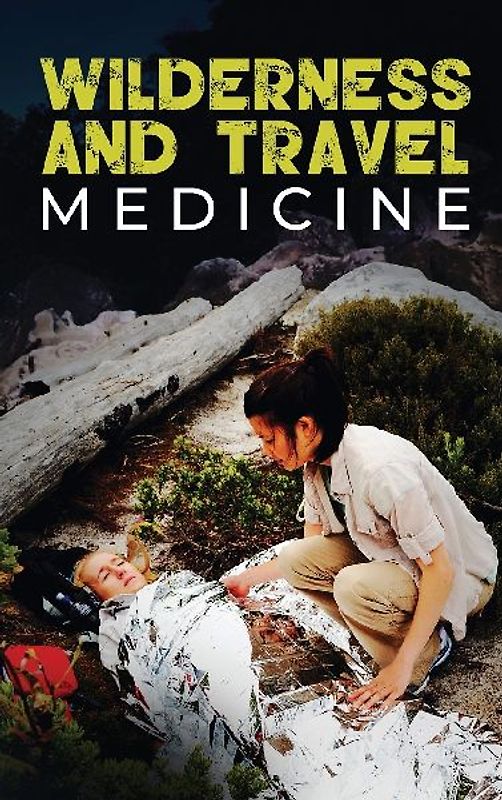 Wilderness and Travel Medicine