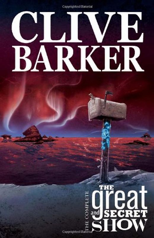 Clive Barker's the Great and Secret Show: Volume 1: v. 1