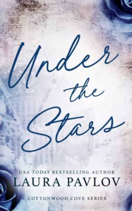 Under the Stars: Special Edition Paperback (Cottonwood Cove Series Special Edition, Band 2)