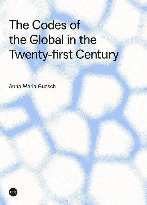 The codes of the global in the twenty-first century