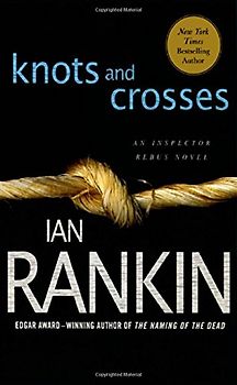 Knots and Crosses (Inspector Rebus Novels) - Rankin, Ian