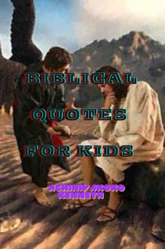 BIBLICAL QUOTES FOR KIDS