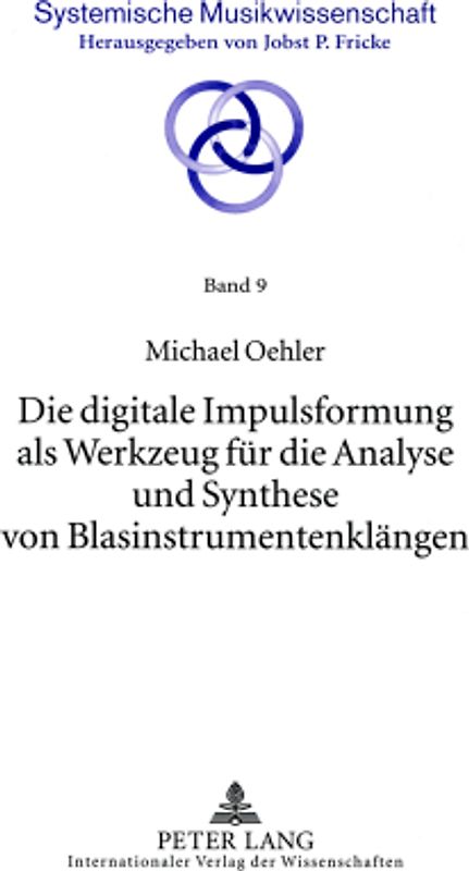 Die digitale Impulsformung als Werkzeug für die Analyse und Synthese von Blasinstrumentenklängen