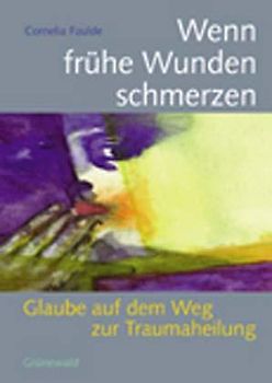 Wenn frühe Wunden schmerzen