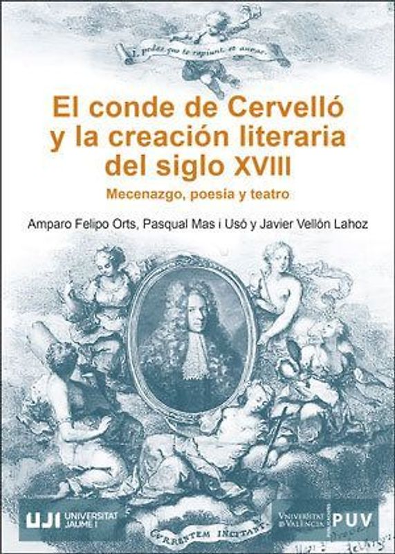 El conde de Cervelló y la creación literaria del siglo XVIII : mecenazgo, poesía y teatro