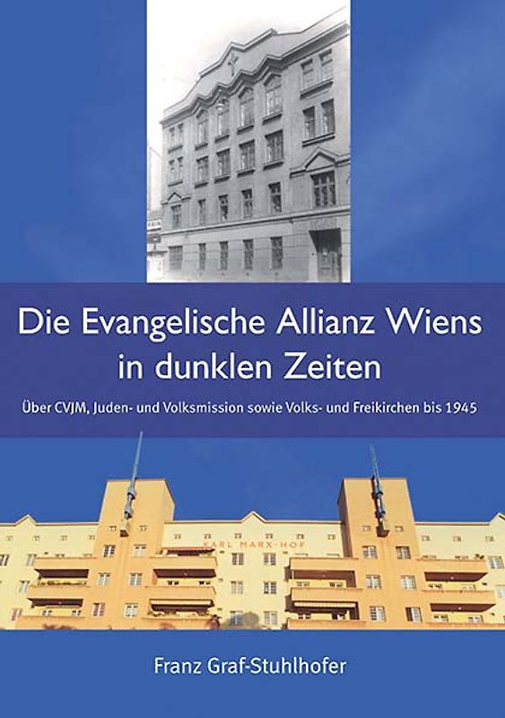 Die Evangelische Allianz Wiens in dunklen Zeiten