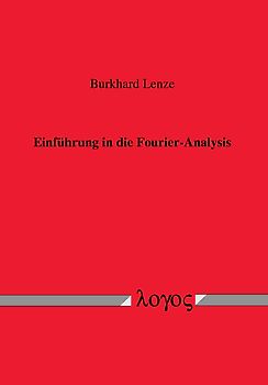 Einführung in die Fourier-Analysis