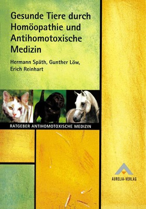 Gesunde Tiere durch Homöopathie und Antihomotoxische Medizin