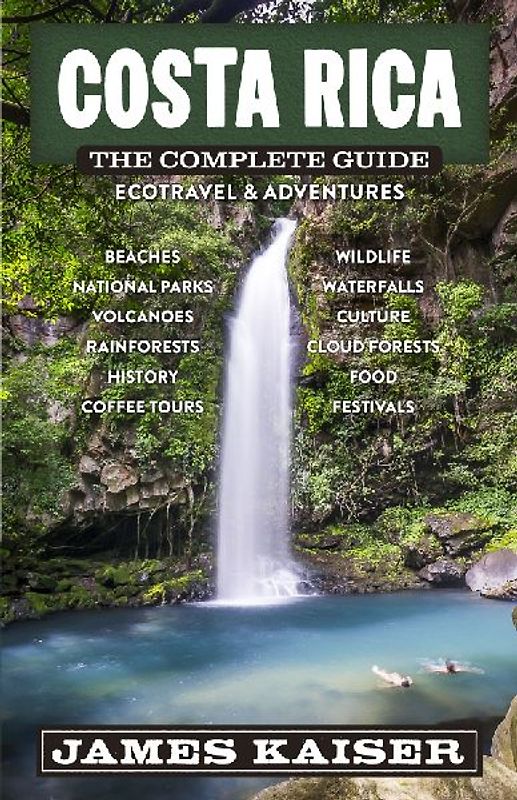 Costa Rica: The Complete Guide