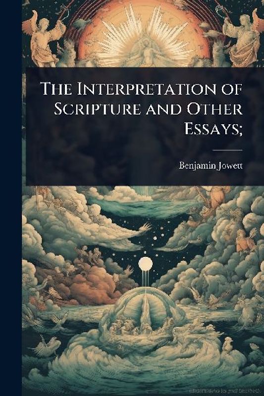 The Interpretation of Scripture and Other Essays;