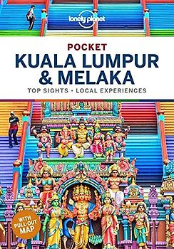 Lonely Planet Pocket Kuala Lumpur & Melaka 3: top sights, local experiences (Pocket Guide)