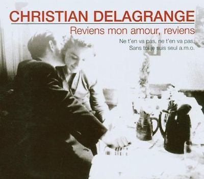 Christian Delagrange - Reviens Mon Amour, Reviens [UK-Import]