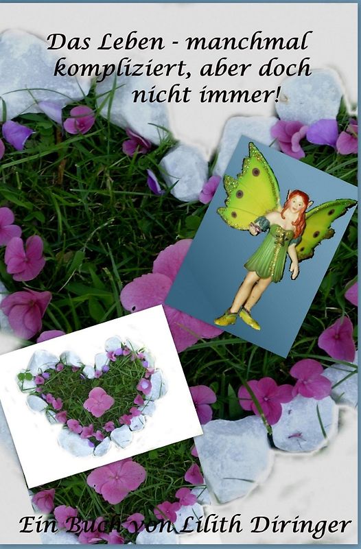 Das Leben - manchmal kompliziert, aber doch nicht immer