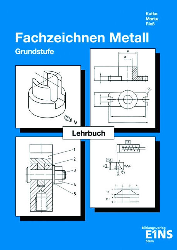 Technisches Zeichnen / Fachzeichnen / Technisches Zeichnen Metall