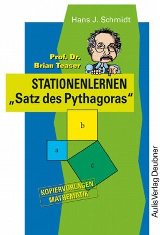 Kopiervorlagen Mathematik / Prof. Dr. Brian Teaser Stationenlernen "Satz des Pythagoras"