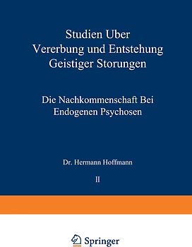 Studien über Vererbung und Entstehung Geistiger Störungen