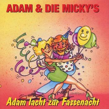 Adam und die Micky'S - Adam Lacht zur Fassenacht