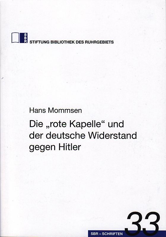 Die "rote Kapelle" und der deutsche Widerstand gegen Hitler