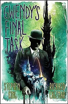Gwendy's Final Task (Gwendy's Button Box Trilogy)