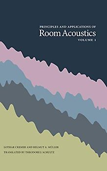 Principles and Applications of Room Acoustics, Volume 1