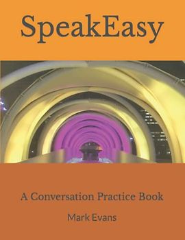 SpeakEasy: A Conversation Practice Book