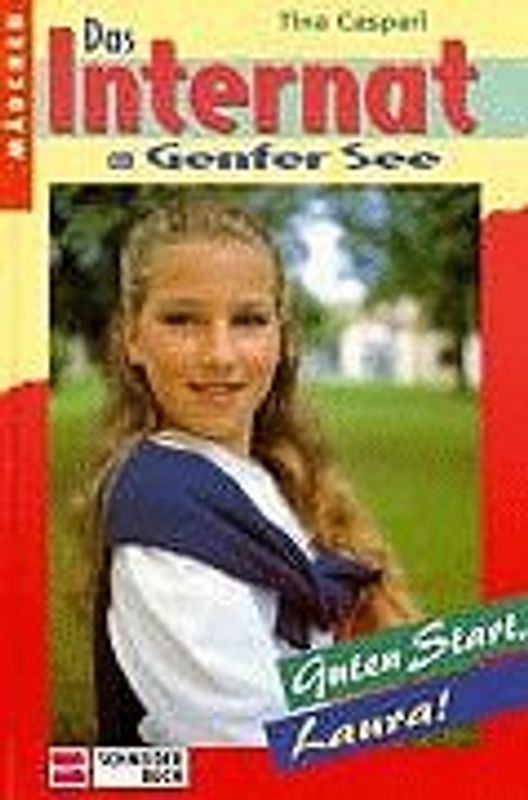 Das Internat am Genfer See / Guten Start, Laura!