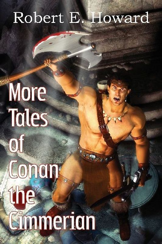 More Tales of Conan the Cimmerian